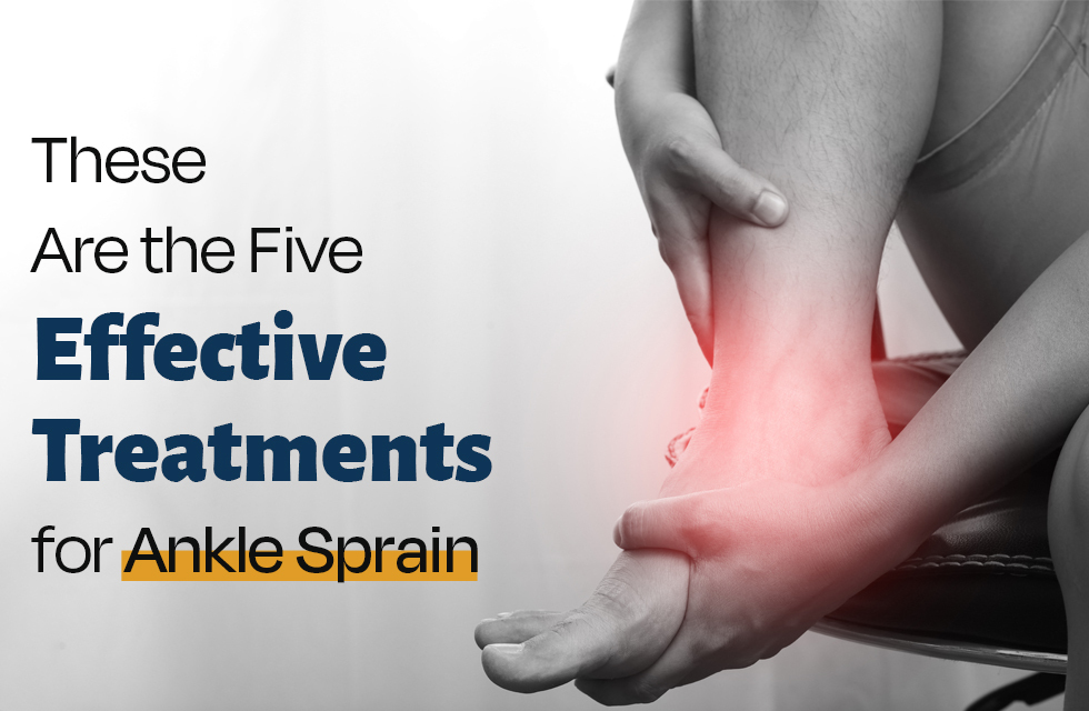 These Are The Five Effective Treatments for Ankle Sprain